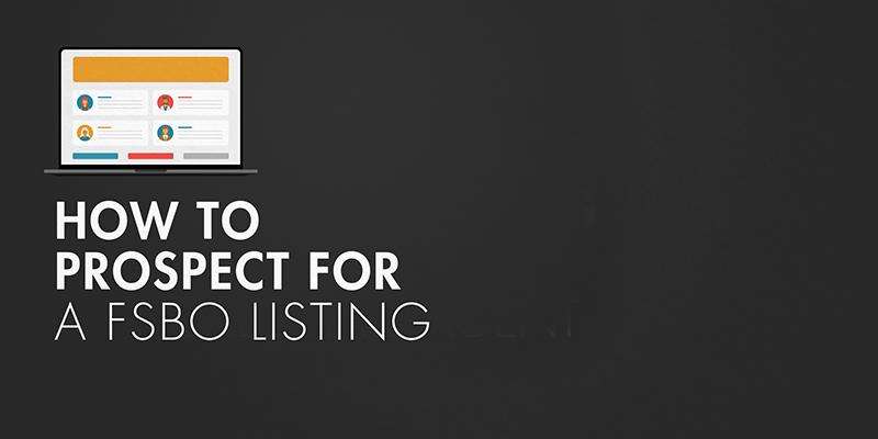 How to Prospect a For Sale By Owner (FSBO) Listing