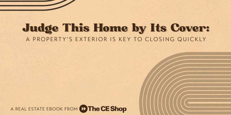 Judge This Home by Its Cover: A Property’s Exterior Is Key to Closing Quickly